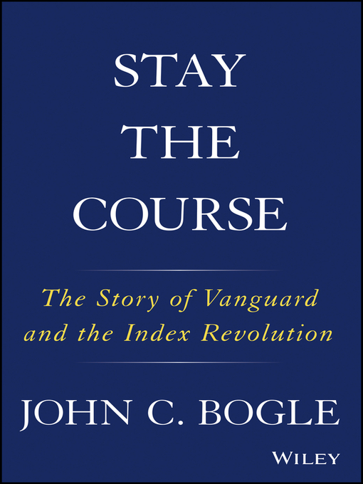 Title details for Stay the Course by John C. Bogle - Wait list